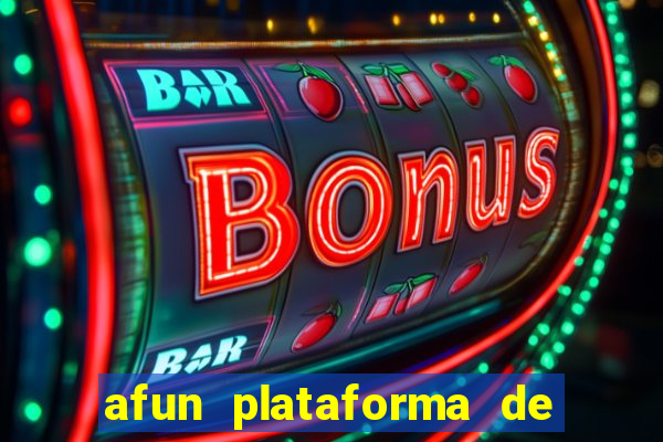 afun plataforma de jogos para ganhar dinheiro